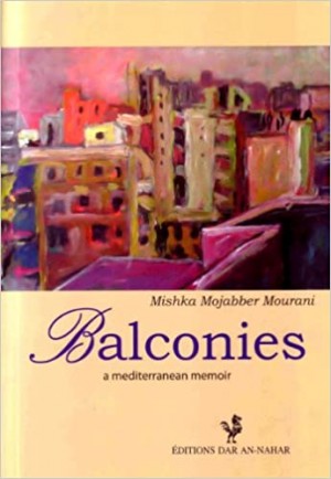 Balconies: A Mediterranean Memoir