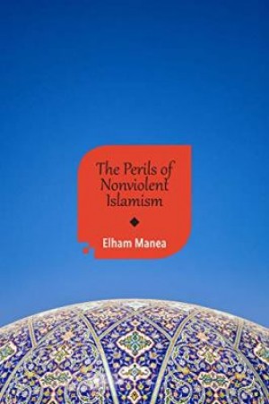 The Perils of Nonviolent Islamism Kindle Edition