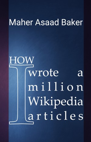 How I wrote a million Wikipedia articles