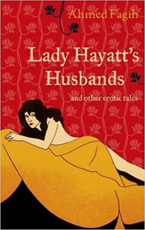 Lady Hayatt's Husbands and Other Erotic Tales