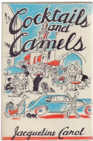 Cocktails and Camels by Jacqueline Carol First Edition