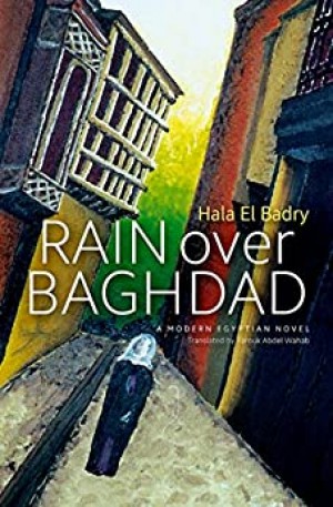 Rain over Baghdad: An Egyptian Novel Kindle Edition