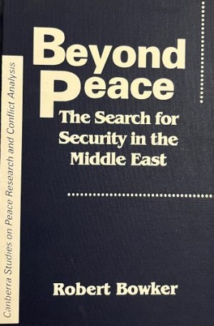 Beyond peace: the search for security in the Middle East