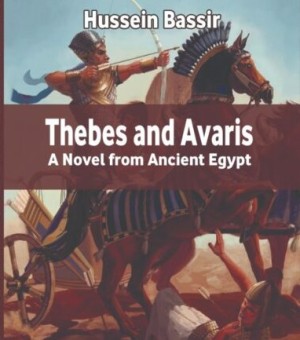 Thebes and Avaris A novel from Ancient Egypt