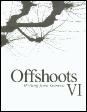 Offshoots VI